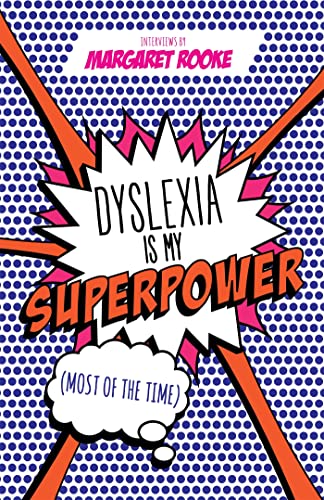 Dyslexia is My Superpower (Most of the Time) von Jessica Kingsley Publishers